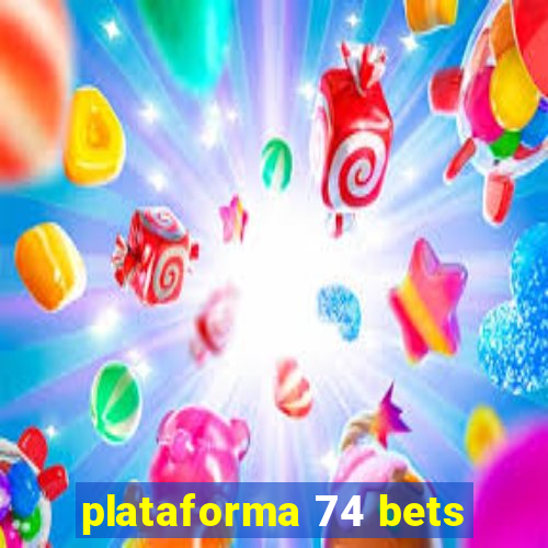 plataforma 74 bets